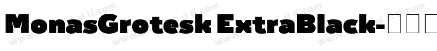 MonasGrotesk ExtraBlack字体转换